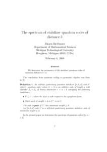 The spectrum of stabilizer quantum codes of distance 3 J¨ urgen Bierbrauer Department of Mathematical Sciences Michigan Technological University