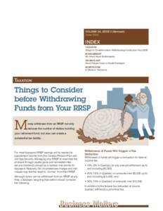 VOLUME 24, ISSUE 3 (Revised) June 2010 INDEX Taxation Things to Consider before Withdrawing Funds from Your RRSP