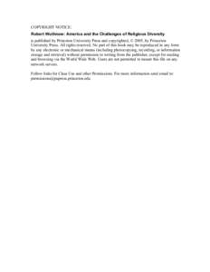 COPYRIGHT NOTICE: Robert Wuthnow: America and the Challenges of Religious Diversity is published by Princeton University Press and copyrighted, © 2005, by Princeton University Press. All rights reserved. No part of this