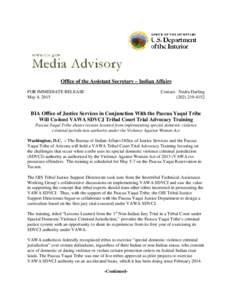 Office of the Assistant Secretary – Indian Affairs FOR IMMEDIATE RELEASE May 4, 2015 Contact: Nedra Darling