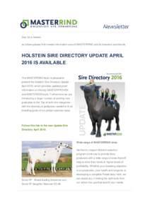 Dear Sir or Madam,  as follows please find newest information around MASTERRIND and its breeders and friends. HOLSTEIN SIRE DIRECTORY UPDATE APRIL 2016 IS AVAILABLE