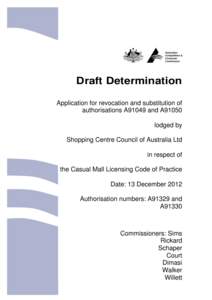 Draft Determination Application for revocation and substitution of authorisations A91049 and A91050 lodged by Shopping Centre Council of Australia Ltd in respect of