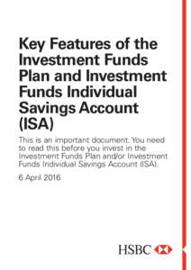 Key Features of the Investment Funds Plan and Investment Funds Individual Savings Account (ISA)