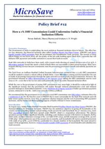 Offices across Asia and Africa www.MicroSave.net  Policy Brief #12 How a 1% DBT Commission Could Undermine India’s Financial
