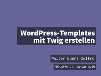 WordPress-Templates mit Twig erstellen