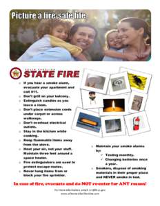 o If you hear a smoke alarm, evacuate your apartment and call 911. o Don’t grill on your balcony. o Extinguish candles as you leave a room.