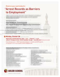Reserve your seat today for:  “Arrest Records as Barriers to Employment” A Midwest summit for attorneys, policy makers, workforce development and employment agencies, human resource personnel, business groups, commun