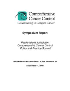 Symposium Report  Pacific Island Jurisdiction Comprehensive Cancer Control Policy and Practice Summit