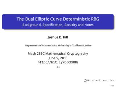 .  The Dual Elliptic Curve Deterministic RBG .  Background, Speciﬁcation, Security and Notes