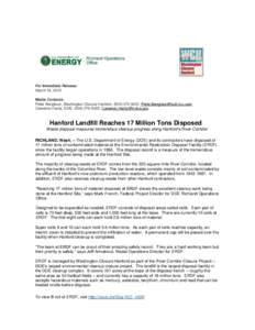 For Immediate Release: March 16, 2015 Media Contacts: Peter Bengtson, Washington Closure Hanford, (,  Cameron Hardy, DOE, (, 