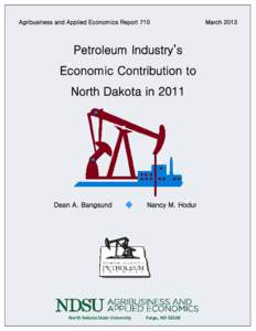 Agribusiness and Applied Economics Report 710  Petroleum Industry’s Economic Contribution to North Dakota in 2011