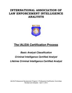 Professional certification / Intelligence analysis / Education / National security / Knowledge / Microsoft Certified Professional / Licensed behavior analyst / Standards / International Association of Law Enforcement Intelligence Analysts / Society of Certified Criminal Analysts