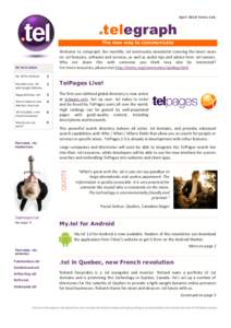 April 2010 Telnic Ltd.  .telegraph The new way to communicate Welcome to .telegraph, the monthly .tel community newsletter covering the latest news on .tel features, software and services, as well as useful tips and advi