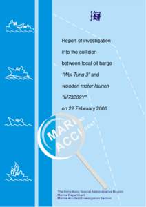 Report of investigation into the collision between local oil barge “Wui Tung 3” and wooden motor launch 