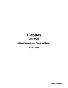 Diabetes Case Study A New Perspective on Type 1 and Type 2 By Paul J.Tubiana  Diabetes Case Study | 1