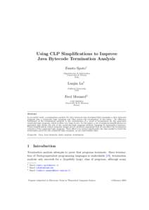 Using CLP Simplifications to Improve Java Bytecode Termination Analysis Fausto Spoto1 Dipartimento di Informatica Universit` a di Verona