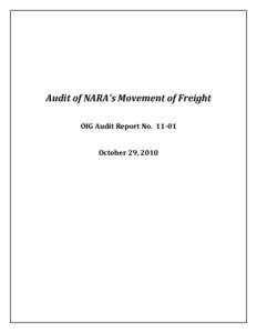 Audit of NARA’s Movement of Freight OIG Audit Report No[removed]October 29, 2010 OIG Audit Report # 11-01