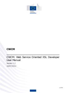 CWCM CWCM: Web Service Oriented XSL Developer User Manual Version[removed]
