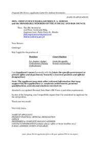 Proposed JBC Form 2. Application Letter For Judicial Nomination [DATE OF APPLICATION] HON. CHIEF JUSTICE MARIA LOURDES P. A. SERENO and the HONORABLE MEMBERS OF THE JUDICIAL AND BAR COUNCIL Thru: The JBC Secretariat