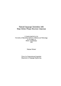 Natural Language Generation with Head-Driven Phrase Structure Grammar A thesis submitted to the University of Manchester Institute of Science and Technology for the degree of Doctor of Philosophy