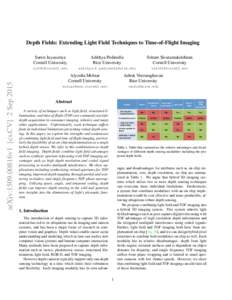 arXiv:1509.00816v1 [cs.CV] 2 SepDepth Fields: Extending Light Field Techniques to Time-of-Flight Imaging Suren Jayasuriya Cornell University