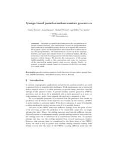 Sponge-based pseudo-random number generators Guido Bertoni1 , Joan Daemen1 , Micha¨el Peeters2 , and Gilles Van Assche1 1 2  STMicroelectronics