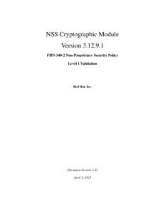 NSS Cryptographic Module Version[removed]FIPS[removed]Non-Proprietary Security Policy Level 1 Validation  Red Hat, Inc.