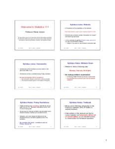 Syllabus notes: Website  Welcome to Statistics 111 •  All handouts will be available on the website: http://stat.wharton.upenn.edu/~stjensen/stat111.html
