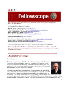 THE ELECTRONIC NEWSLETTER FOR ALL MEMBERS OF THE AIA COLLEGE OF FELLOWS ISSUEDecember 2013 AIA College of Fellows Executive Committee: Ronald L. Skaggs, FAIA, Chancellor,  William J. Stanley, III