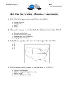 The Civil War Curriculum  Name: _________________ Date: _________________  Civil War Curriculum—Elementary Assessment