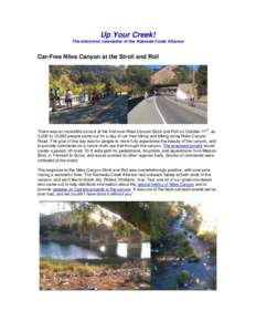 Up Your Creek! The electronic newsletter of the Alameda Creek Alliance Car-Free Niles Canyon at the Stroll and Roll  There was an incredible turnout at the first-ever Niles Canyon Stroll and Roll on October 11th, as