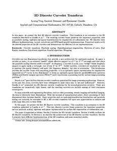 3D Discrete Curvelet Transform Lexing Ying, Laurent Demanet and Emmanuel Cand`es Applied and Computational Mathematics, MC[removed], Caltech, Pasadena, CA ABSTRACT In this paper, we present the first 3D discrete curvelet t