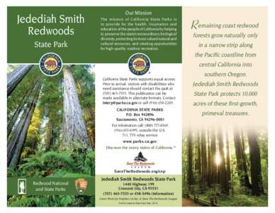Jedediah Smith Redwoods State Park Our Mission The mission of California State Parks is