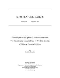 SINO-PLATONIC PAPERS Number 243 December, 2013  From Imperial Metaphor to Rebellious Deities: