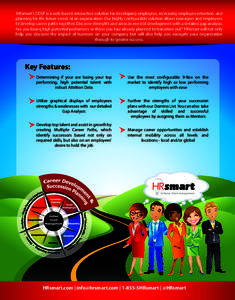 HRsmart’s CDSP is a web-based, interactive solution for developing employees, increasing employee retention, and planning for the future needs of an organization. Our highly configurable solution allows managers and em
