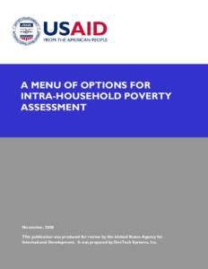 A MENU OF OPTIONS FOR INTRA-HOUSEHOLD POVERTY ASSESSMENT November, 2006 This publication was produced for review by the United States Agency for