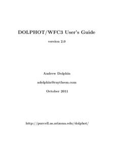 DOLPHOT/WFC3 User’s Guide version 2.0 Andrew Dolphin [removed] October 2011