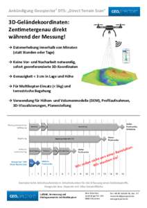 Ankündigung Geospector® DTS: „Direct Terrain Scan“  3D-Geländekoordinaten: Zentimetergenau direkt während der Messung! → Datenerhebung innerhalb von Minuten