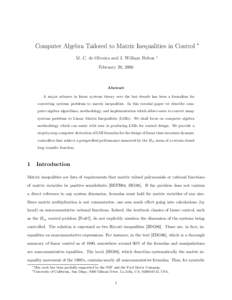 Computer Algebra Tailored to Matrix Inequalities in Control M. C. de Oliveira and J. William Helton ∗  †