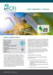 VISIT | www.mycfi.com.au  Wollert Landfill Gas Project Project Details Project proponent: LMS Energy Pty Ltd