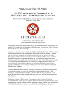Preliminary Call for Papers SHA 2013: 46th Annual Conference on Historical and Underwater Archaeology University of Leicester, Leicester, United Kingdom January 9–12, 2013