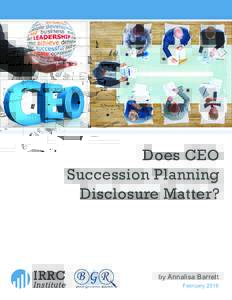 Does CEO Succession Planning Disclosure Matter? by Annalisa Barrett February 2016