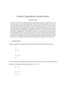 Context-Dependence and the Sorites Graeme Forbes Abstract: In Section 1 we describe the Sorites paradox and lay out options for a solution. In Section 2 we consider approaches which deny that all premises are true, and n