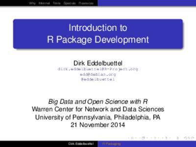 Why Minimal Tools Specials Resouces  Introduction to R Package Development Dirk Eddelbuettel 