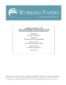 WORKING PAPER NO[removed]R DOES JUNIOR INHERIT? REFINANCING AND THE BLOCKING POWER OF SECOND MORTGAGES Philip Bond University of Minnesota Ronel Elul