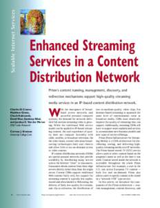 Scalable Internet Services  Enhanced Streaming Services in a Content Distribution Network Prism’s content naming, management, discovery, and