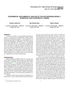 Proceedings of the 1st Marine Energy Technology Symposium METS2013 April 10-11, 2013, Washington, D.C. EXPERIMENTAL AND NUMERICAL ANALYSIS OF THE DOE REFERENCE MODEL 1 HORIZONTAL AXIS HYDROKINETIC TURBINE