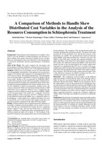 The Journal of Mental Health Policy and Economics J Ment Health Policy Econ 5, A Comparison of Methods to Handle Skew Distributed Cost Variables in the Analysis of the Resource Consumption in Schizophrenia T