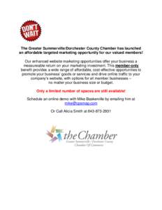 The Greater Summerville/Dorchester County Chamber has launched an affordable targeted marketing opportunity for our valued members! Our enhanced website marketing opportunities offer your business a measureable return on