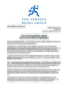 FOR IMMEDIATE RELEASE Contact: Michele JacobLEGATO PUBLISHERS GROUP
